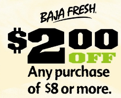 Baja Fresh: $2 off $8 and $5 off $15 Purchase Coupons - Hunt4Freebies